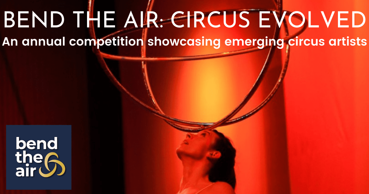 Bend the Air circus competition to showcase emerging talent APATA News