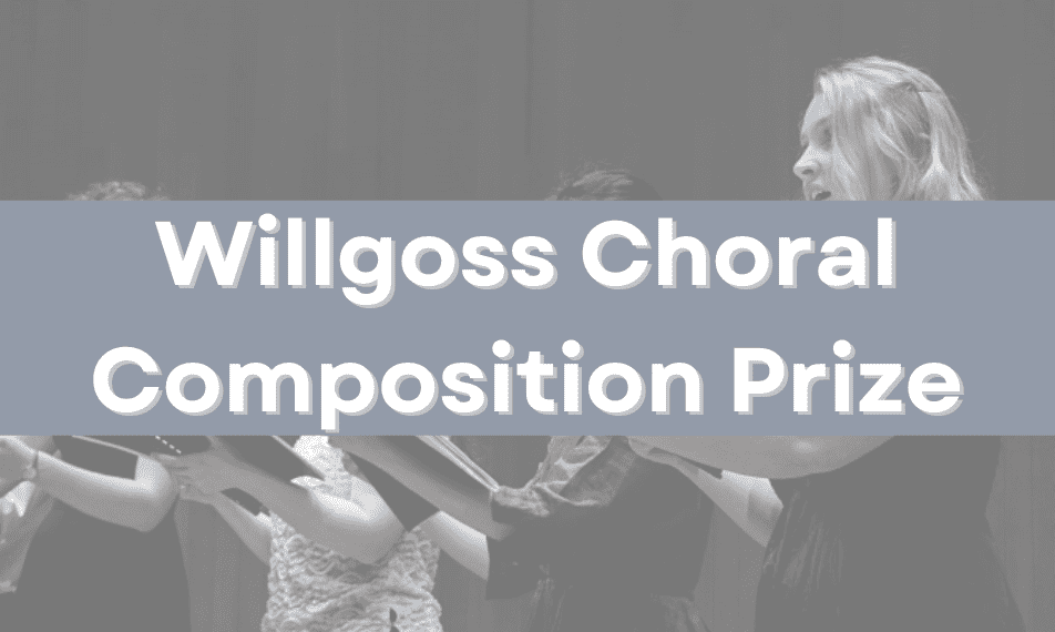 Willgoss Choral Composition Prize