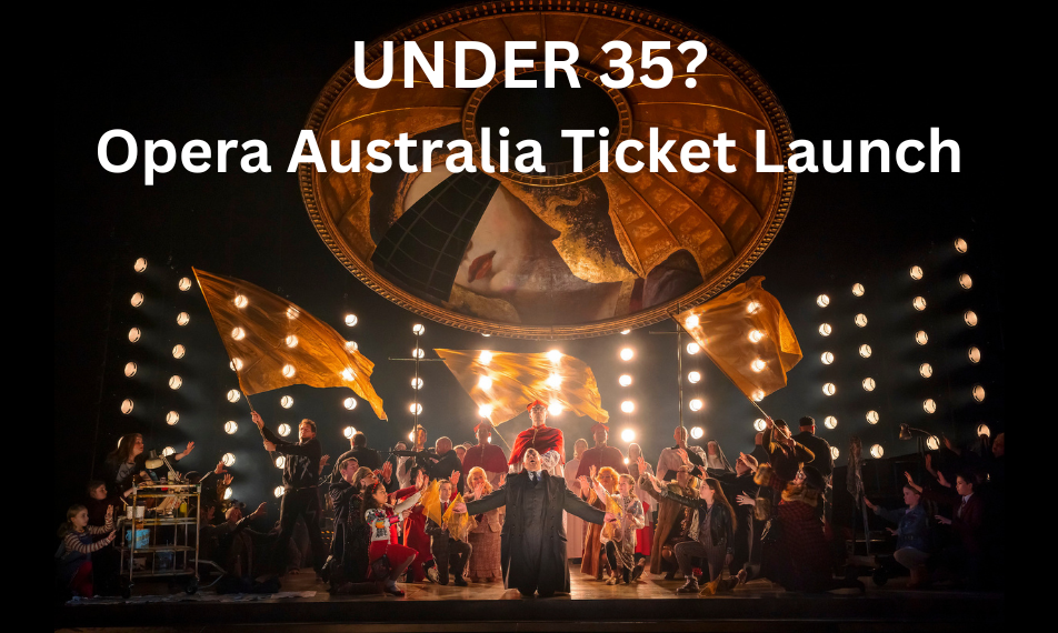 Opera Australia 500 Tickets for $35!